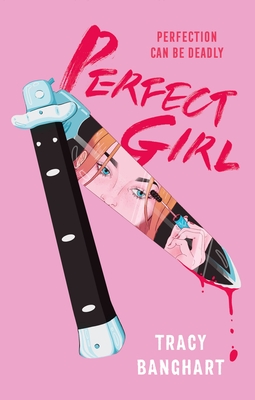 Perfect Girl - Tracy Banghart