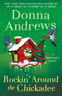 Rockin' Around the Chickadee - Donna Andrews