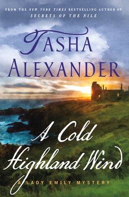 A Cold Highland Wind: A Lady Emily Mystery - Tasha Alexander