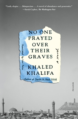 No One Prayed Over Their Graves - Khaled Khalifa