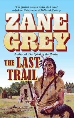 Last Trail - Zane Grey