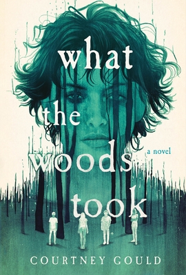 What the Woods Took - Courtney Gould