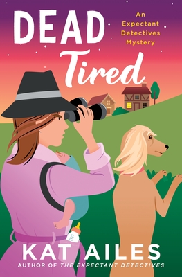 Dead Tired: A Mystery - Kat Ailes