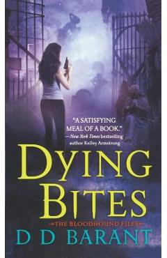 Coperta cărții 'Dying Bites - Dd Barant'