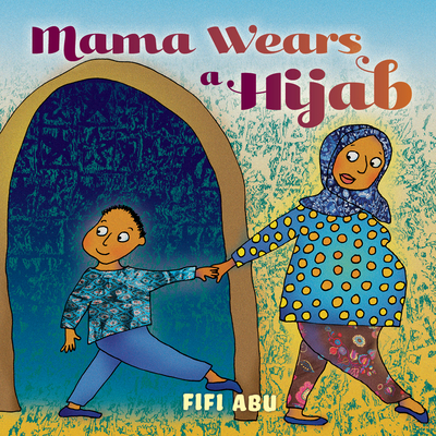 Mama Wears a Hijab - Fifi Abu