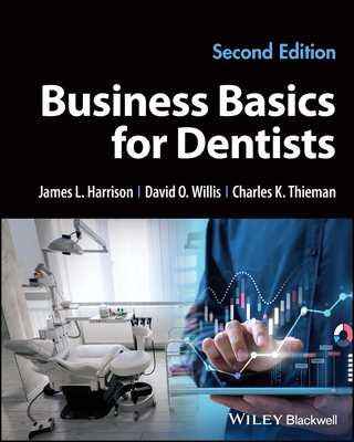 Business Basics for Dentists - James L. Harrison