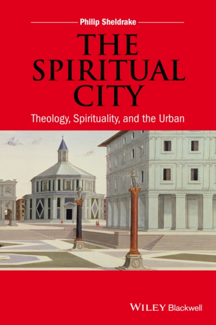 The Spiritual City - Philip Sheldrake