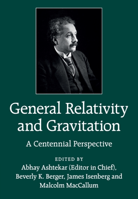 General Relativity and Gravitation: A Centennial Perspective - Abhay Ashtekar