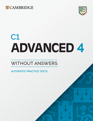 C1 Advanced 4 Student's Book Without Answers: Authentic Practice Tests - 