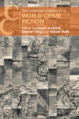 The Cambridge Companion to World Crime Fiction - Jesper Gulddal