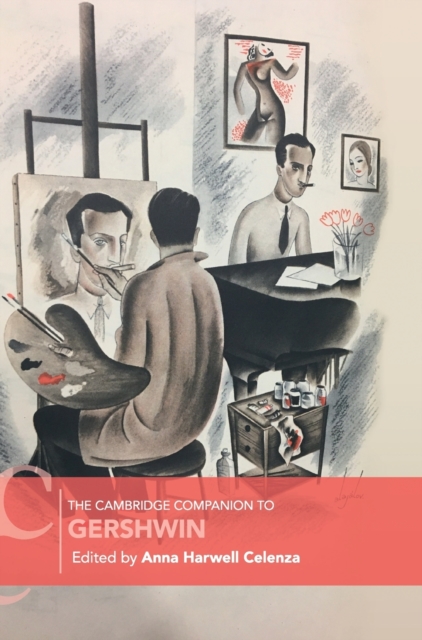 The Cambridge Companion to Gershwin - Anna Harwell Celenza