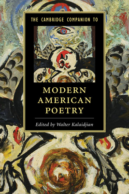 The Cambridge Companion to Modern American Poetry - Walter Kalaidjian