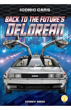 Coperta cărții 'Back to the Future's Delorean - Kenny Abdo'