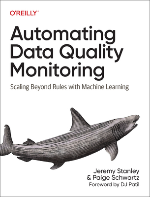 Automating Data Quality Monitoring: Scaling Beyond Rules with Machine Learning - Jeremy Stanley