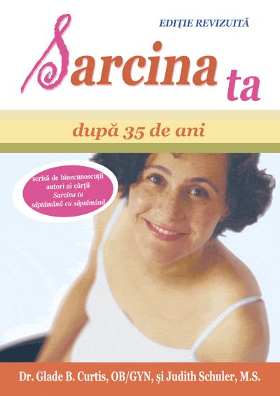 Coperta cărții 'Sarcina ta dupa 35 de ani - Glade B. Curtis, Judith Schuler'
