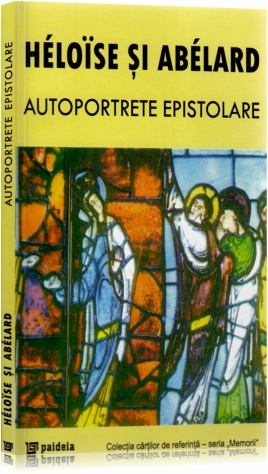 Autoportrete epistolare - Heloise Si Abelard