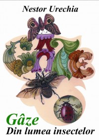 Coperta cărții 'Gaze din lumea insectelor - Nestor Urechia'