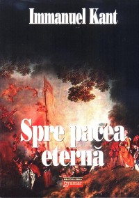 Coperta cărții 'Spre pacea eterna - Immanuel Kant'