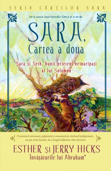 Sara, cartea a doua - Sara si Seth, bunii prieteni neinaripati ai lui Solomo - Esther Si Jerry Hicks