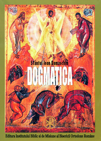 Dogmatica - Sfantul Ioan Damaschin