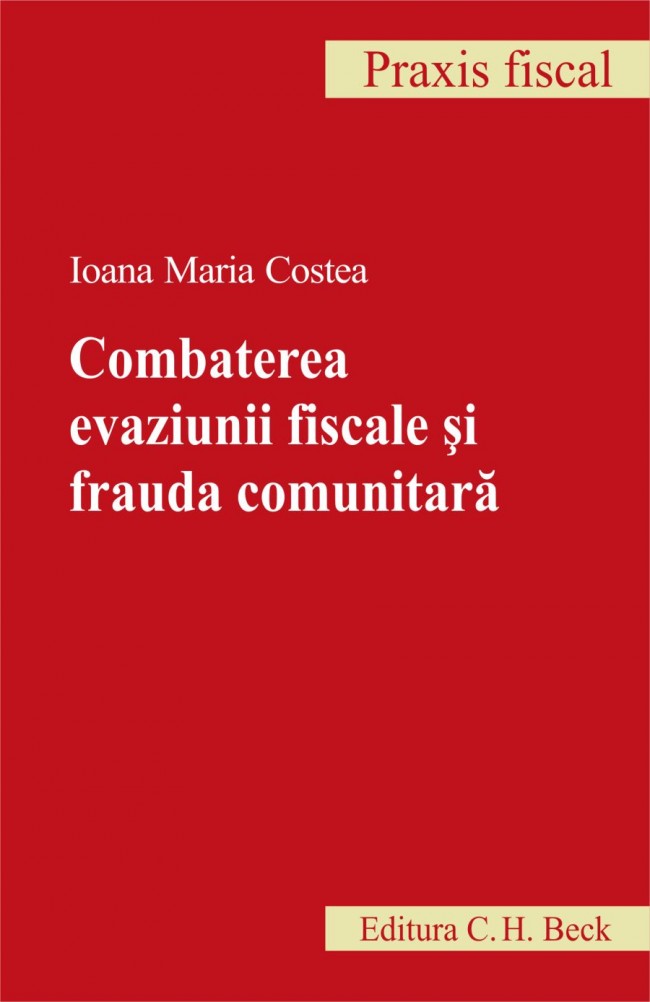 Coperta cărții 'Combaterea evaziunii fiscale si frauda comunitara - Ioana Maria Costea'