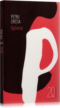 Oglinzile (20 de ani-editie aniversara) - Petru Cretia