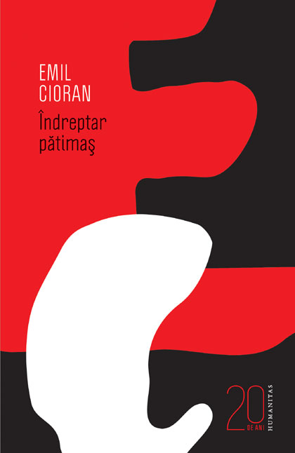 Coperta cărții 'Indreptar patimas (20 de ani-editie aniversara) - Cioran'