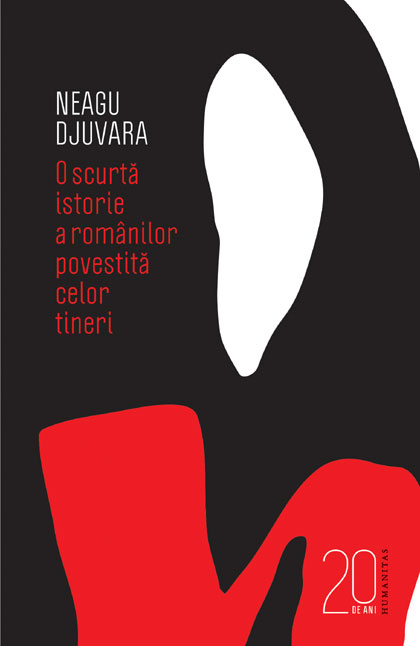 Coperta cărții 'O Scurta Istorie A Romanilor Povestita Celor Tineri (20 De Ani-Editie Aniversara) - Neagu Djuvara'