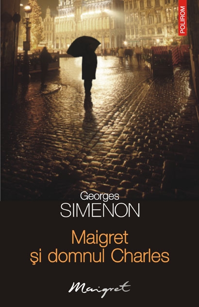 Coperta cărții 'Maigret si domnul charles - Georges Simenon'