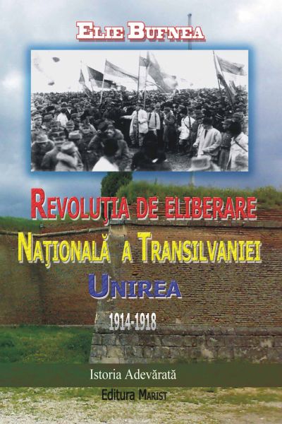 Revolutia de eliberare nationala a Transilvaniei Unirea 1914-1918