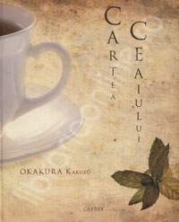 Cartea ceaiului (cartonata) - Okakura Kakuzo