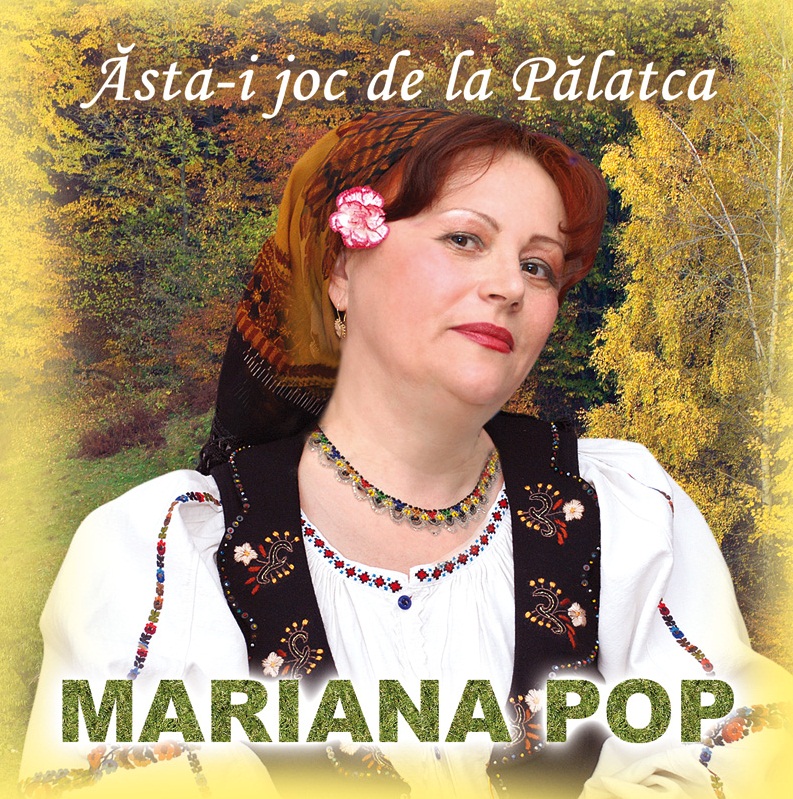 Mariana Pop - Asta-i joc de la Palatca