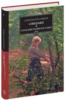JN 67 - Ciresarii. Vol.1: Cavalerii Florii De Cires - Constantin Chirita