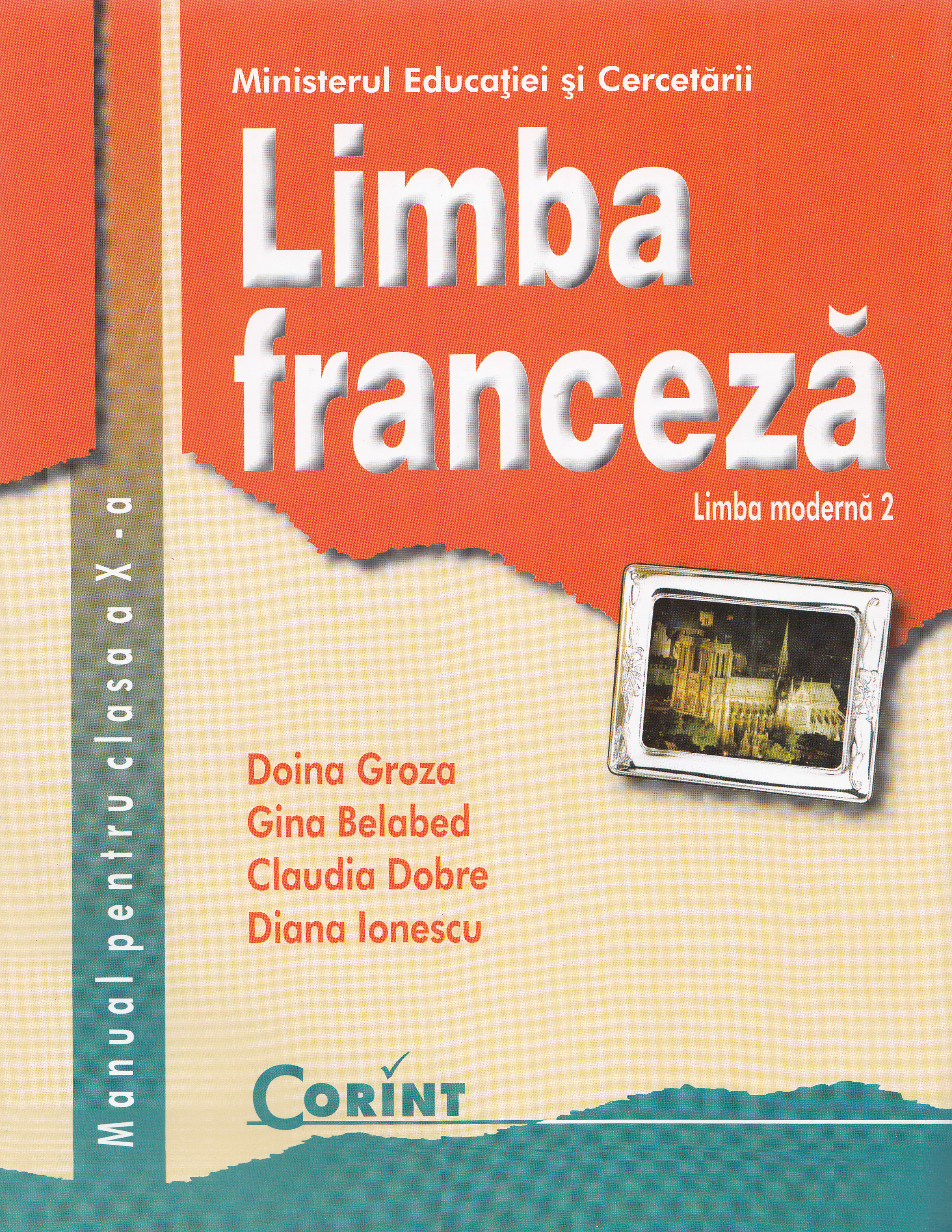 Limba franceza - Clasa 10 - Manual. Limba moderna 2 - Doina Groza, Gina Belabed