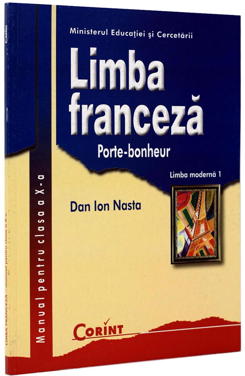 Limba franceza - Clasa 10 - Manual. Limba moderna 1: Porte-bonheur - Dan Ion Nasta