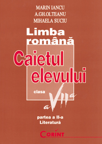 Coperta cărții 'Romana Cls 7 Caiet Partea II - Literatura - Marin Iancu, A.Gh. Olteanu, Mihaela Suciu'