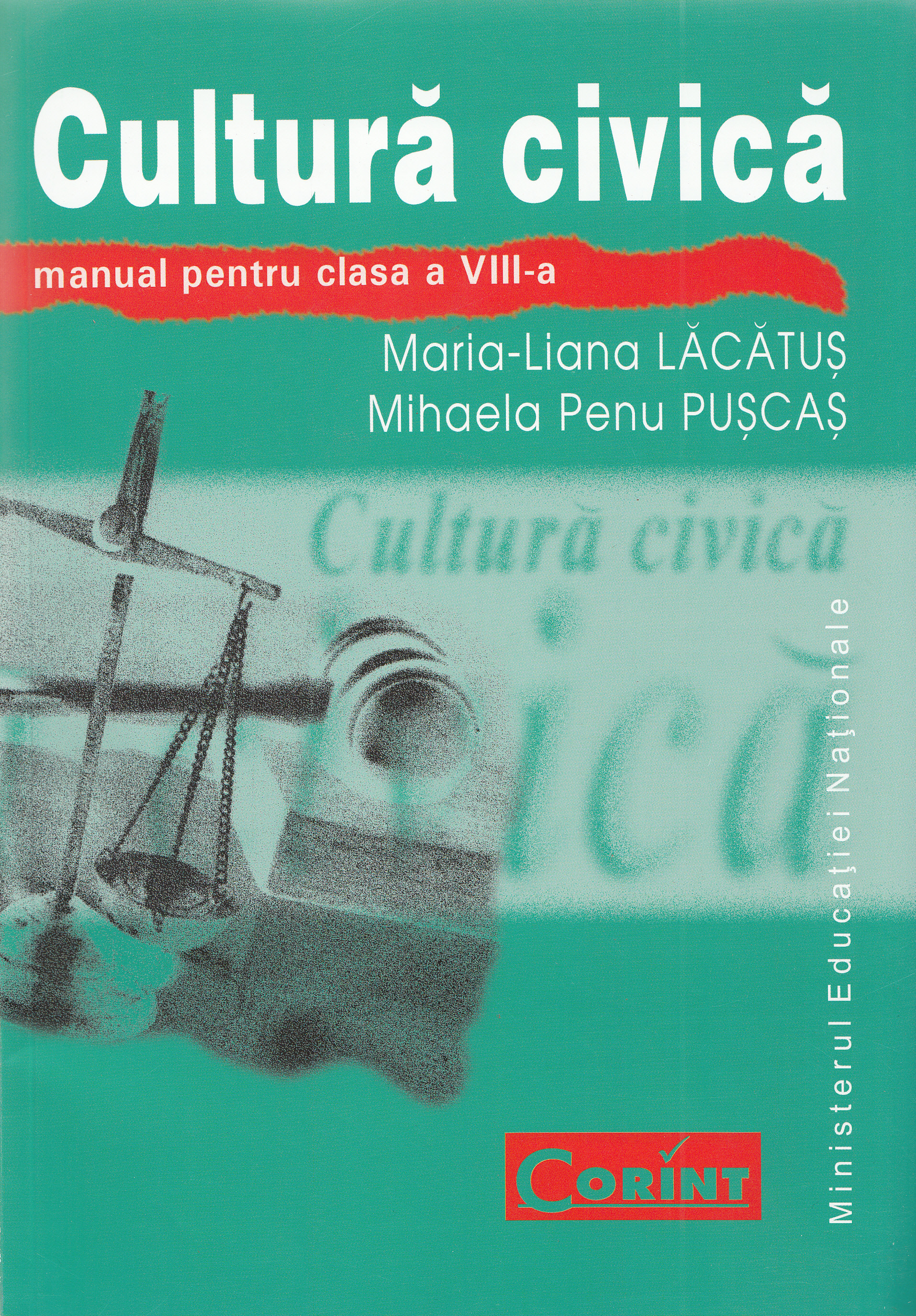 Cultura civica - Clasa 8 - Manual - Maria-Liana Lacatus, Mihaela Penu Puscas