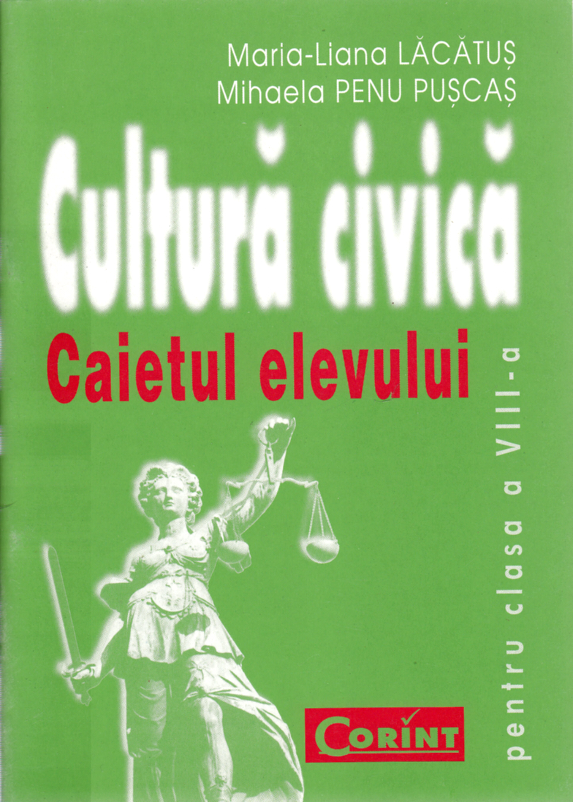 Cultura civica clasa 8. Caiet - Maria-Liana Lacatus, Mihaela Penu Puscas