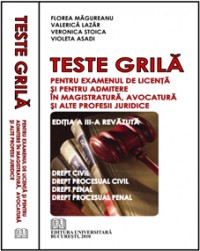 Coperta cărții 'Teste Grila Pentru Examenul De Licenta Si Pentru Admitere In Magistratura, Avocat- Florea Magureanu'