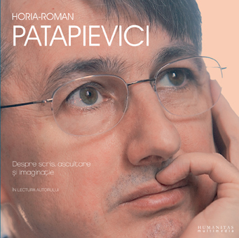 Coperta cărții 'Audiobook CD - Despre scris, ascultare si imaginatie - Horia-Roman Patapievici'