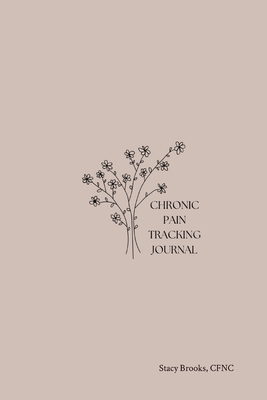Chronic Pain Tracking Journal - Stacy Brooks
