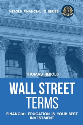 Coperta cărții 'Wall Street Terms - Financial Education Is Your Best Investment - Thomas Herold'
