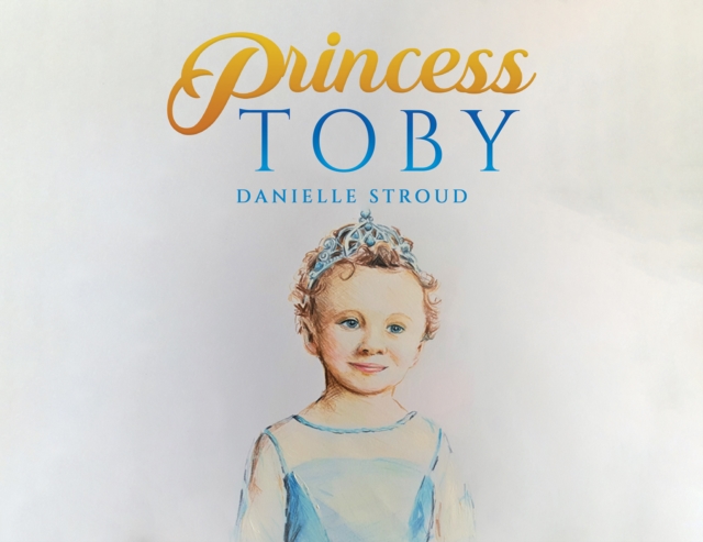 Princess Toby - Danielle Stroud