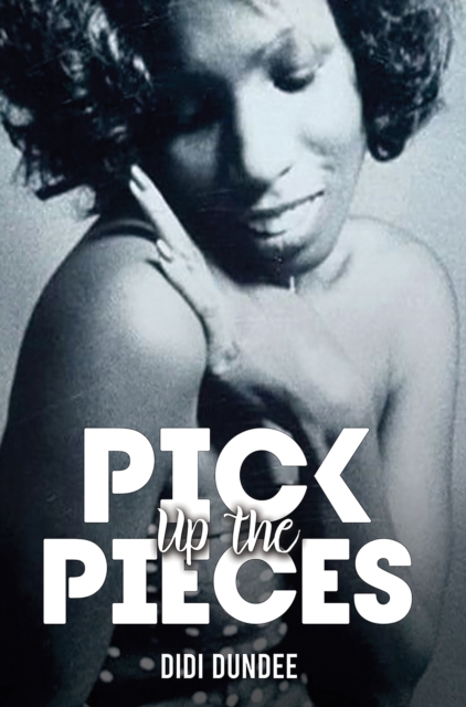 Pick Up the Pieces - Didi Dundee