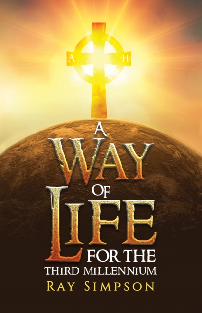 A Way of Life: For the Third Millennium - Ray Simpson