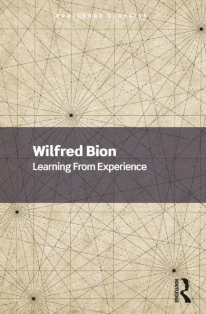 Learning from Experience - Wilfred Bion