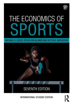 The Economics of Sports - Michael A. Leeds