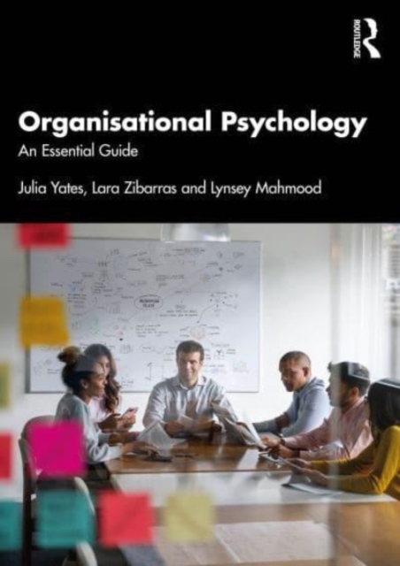 Organisational Psychology: An Essential Guide - Julia Yates