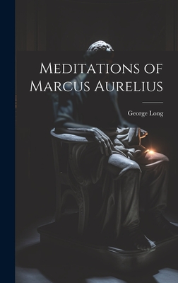 Meditations of Marcus Aurelius - (translation)