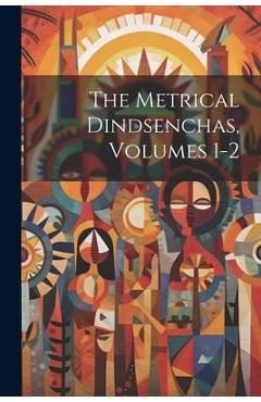 Coperta cărții 'The Metrical Dindsenchas, Volumes 1-2 - Anonymous'